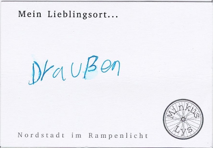 Schwarze Schrift auf weißem Hintergrund: "Mein Lieblingsort ... draußen"