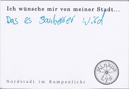 Schwarze Schrift auf weißem Hintergrund: "Ich wünsche mir von meiner Stadt mehr das es sauberer wird"