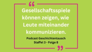 Zitat auf grünem Hintergrund: "Gesellschaftsspiele können zeigen, wie Leute miteinander kommunizieren."