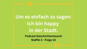 Zitat auf grünem Hintergrund: "Um es einfach zu sagen: Ich bin happy in der Stadt."
