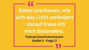 Zitat auf gelbem Hintergrund: "Dabei zuschauen, wie sich das Licht verändert, darauf freue ich mich besonders."